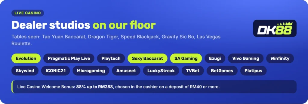 DK88 live casino studios: Evolution, Sexy Baccarat, SA Gaming, Pragmatic Play Live, Playtech and more